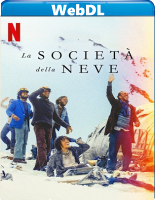 La società della neve (2023) WEB-DL 720p H264 E-AC3+AC3 ITA SPA