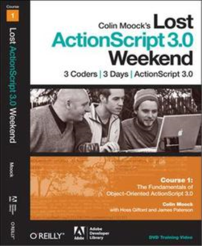 Colin Moock's Lost ActionScript 3.0 Weekend Course 1