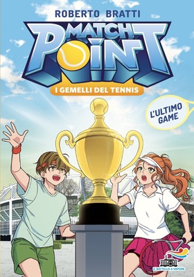 Roberto Bratti - Match Point. I gemelli del tennis 4. L'ultimo game (2026)