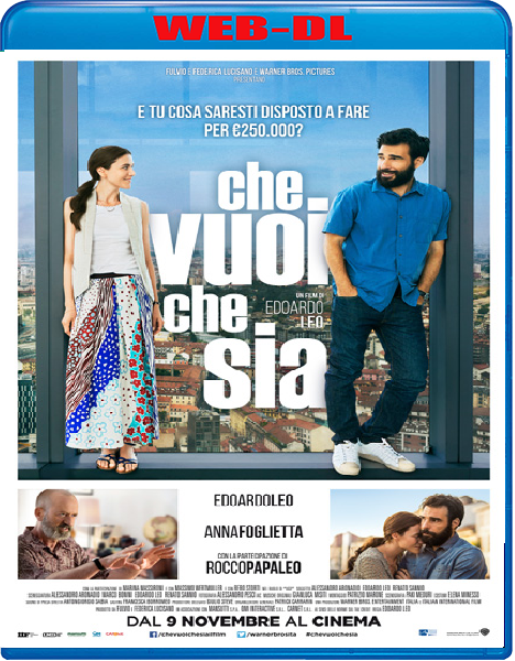 Che Vuoi Che Sia (2016) mkv FullHD 1080p WEBDL ITA