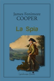 James Fenimore Cooper - La Spia (2023)