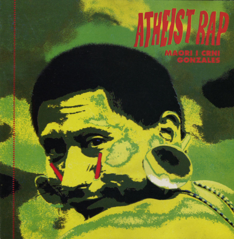 Atheist Rap Maori I Crni Gonzales Reissue cover