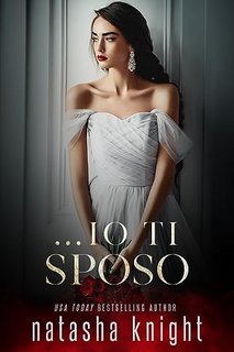 Natasha Knight - Con questo anello… Vol. 2. …io ti sposo (2023)  Scarlett