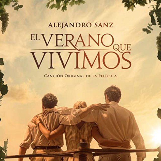 ALEJANDRO SANZ PODRÍA GANAR SU PRIMER GOYA CON LA CANCIÓN ORIGINAL DE LA PELÍCULA “EL VERANO QUE VIVIMOS”