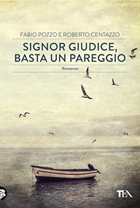 Fabio Pozzo, Roberto Centazzo - Signor giudice basta un pareggio (2013)