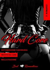 Romanticaa – 3 Hard Romances. Sottomissione Carceraria – Vestito Da Cane – Nella Stazione (2025)