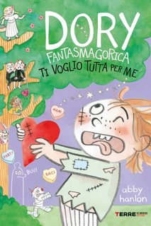Abby Hanlon - Dory Fantasmagorica. Ti voglio tutta per me (2024)