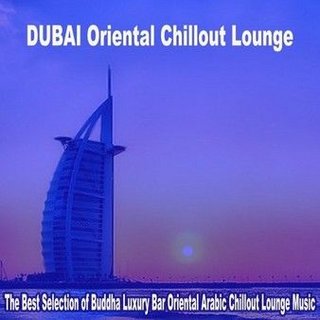 Dubai Oriental Chillout Lounge 2023. The Best Selection of Buddha Luxury Bar Oriental Arabic Chillout Lounge Music (2023) .mp3 - 320 kbsp