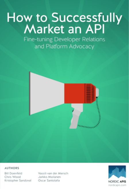 How to Successfully Market an API: Fine-Tuning Developer Relations & Platform Advocacy