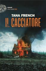 Tana French – Il cacciatore (2024)