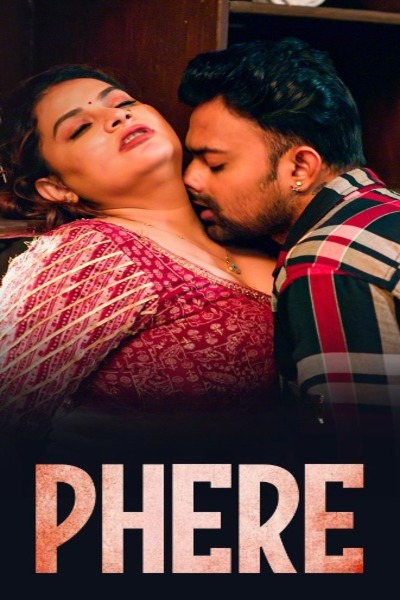 Phere (2025) S01E01T03 Dzyreplay Hindi Hot Web Series HDRip X264 AAC 1080p | 720p | 480p Download