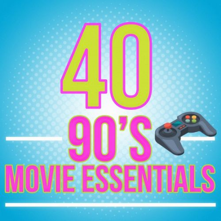 VA - 40 90's Movie Essentials (2019)