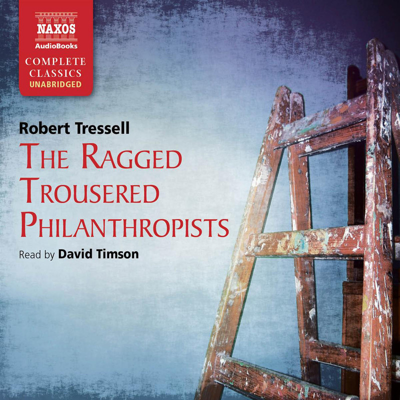 Robert Tressell The Ragged Trousered Philanthropists