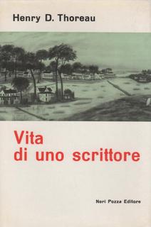 Henry D. Thoreau - Vita di uno scrittore. I diari (1963)