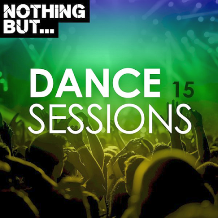 VA   Nothing But... Dance Sessions Vol. 15 (2021)