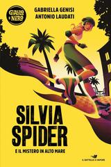 Gabriella Genisi, Antonio Laudati – Silvia Spider e il mistero in alto mare (2026)