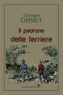 Georges Ohnet - Il padrone delle ferriere (2024)