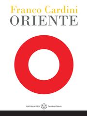 Franco Cardini – Oriente (2024)
