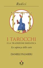 Daniele Palmieri – I Tarocchi e la tradizione iniziatica (2020)