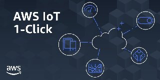 Triggering Lambda Functions From Simple Devices With AWS IoT 1 Click