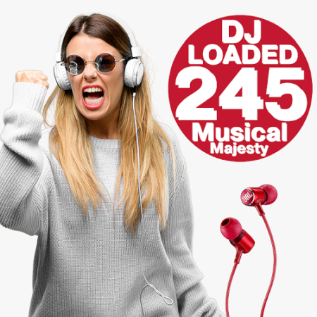 VA   245 DJ Loaded Musical Majesty (2020)