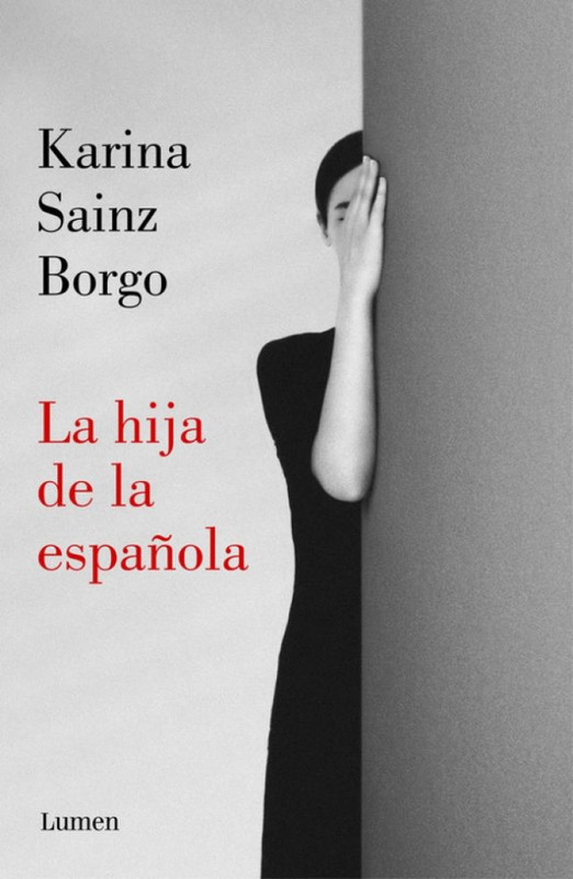 LA HIJA DE LA ESPAÑOLA, KARINA SAINZ BORGO