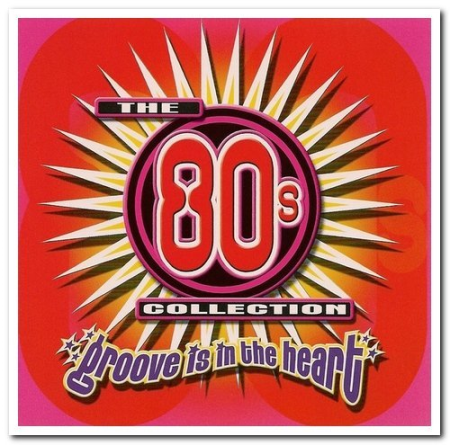 VA - The 80's Collection Groove Is In The Heart (2000) (CD-Rip)