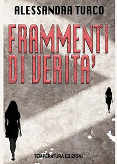 Alessandra Turco - Frammenti di verità (2022)