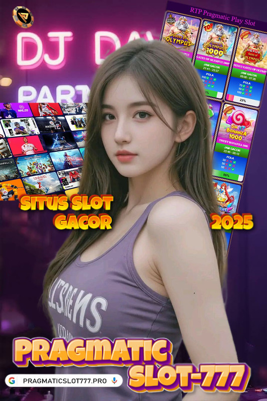 PragmaticSlot777: Situs Slot Gacor Pragmatic 2025 Hari ini