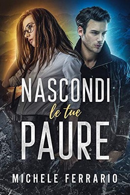 Michele Ferrario - Nascondi le tue paure (2018)