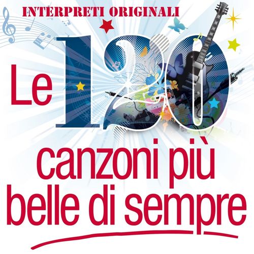 VA - Le 120 piu' belle di sempre [Album] (2012) .FLAC
