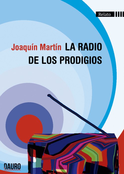 portada - La radio de los prodigios - Joaquín Martín (Audiolibro Voz Humana)