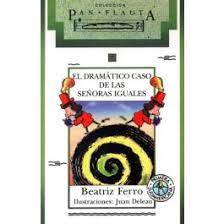 COL. PAN FLAUTA EL DRAMÁTICO CASO DE LAS SEÑORAS IGUALES