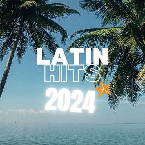 Various Artists - Latino Hits (2024)