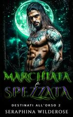 Seraphina Wilderose – Destinati all’Orso Vol. 2. Marchiata e Spezzata (2026)