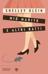 Shelley Klein – Mio marito e altri ratti (2026)
