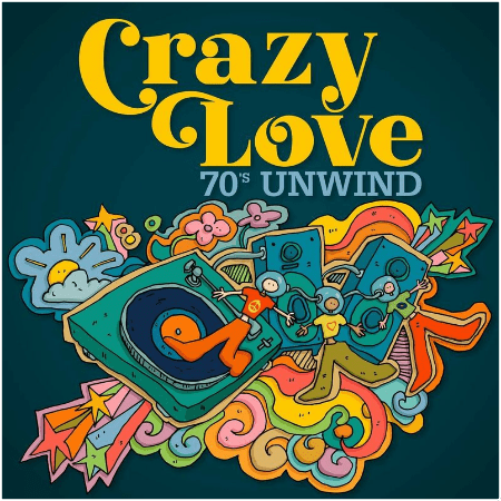 87bb64c3 5b6d 4383 9ef2 65511dd180a5 - VA - Crazy Love - 70's Unwind (2022)