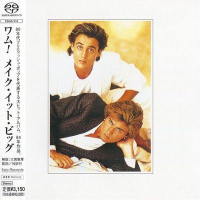 Wham! - Make It Big (1984) [2001, Japanese Reissue, Hi-Res SACD Rip]