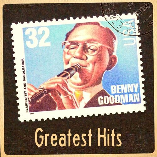 Benny Goodman & His Orchestra - Greatest Hits (2022 Remaster) (2022) mp3