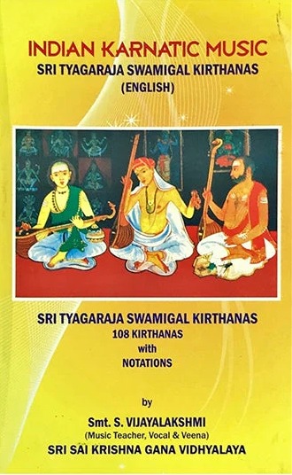 Indian Karnatic Music - Sri Tyagaraja Swamigal Kirthanas [English]