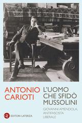 Antonio Carioti – L’uomo che sfidò Mussolini (2026)