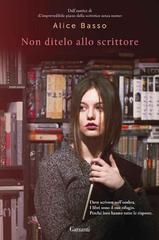 Alice Basso – Non ditelo allo scrittore (2017)