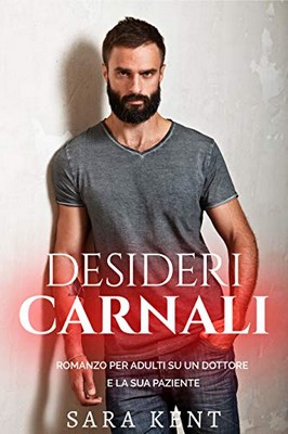 Sara Kent - Desideri carnali (2019)