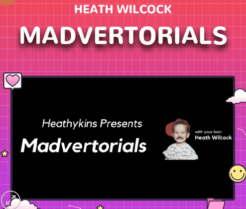 Heath Wilcock - Madvertorials