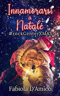 Fabiola D'Amico - Innamorarsi a natale: #rockcenterxsmas (2022)