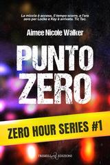 Aimee Nicole Walker – Zero Hours Vol. 1. Punto zero (2026)