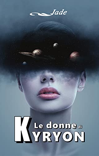 Jade - Le donne di Kyryon (2021)