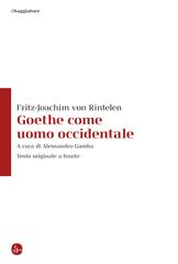 Fritz-Joachim von Rintelen – Goethe come uomo occidentale (2020)