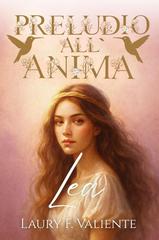 Laury F. Valiente – Preludio dell’anima. Lea (2026)