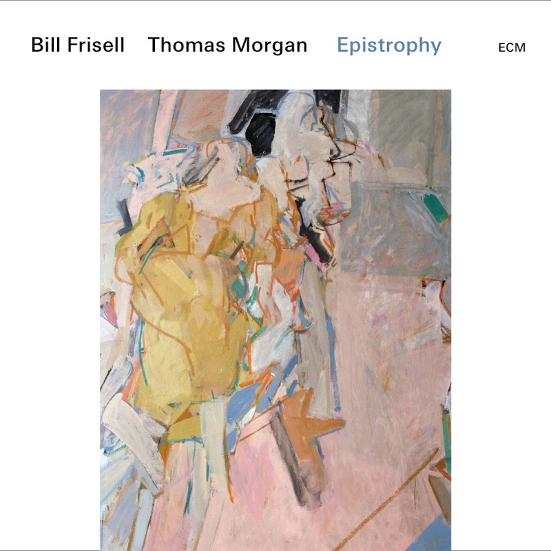 Bill Frisell & Thomas Morgan - Epistrophy (2019) .mp3 -320 Kbps